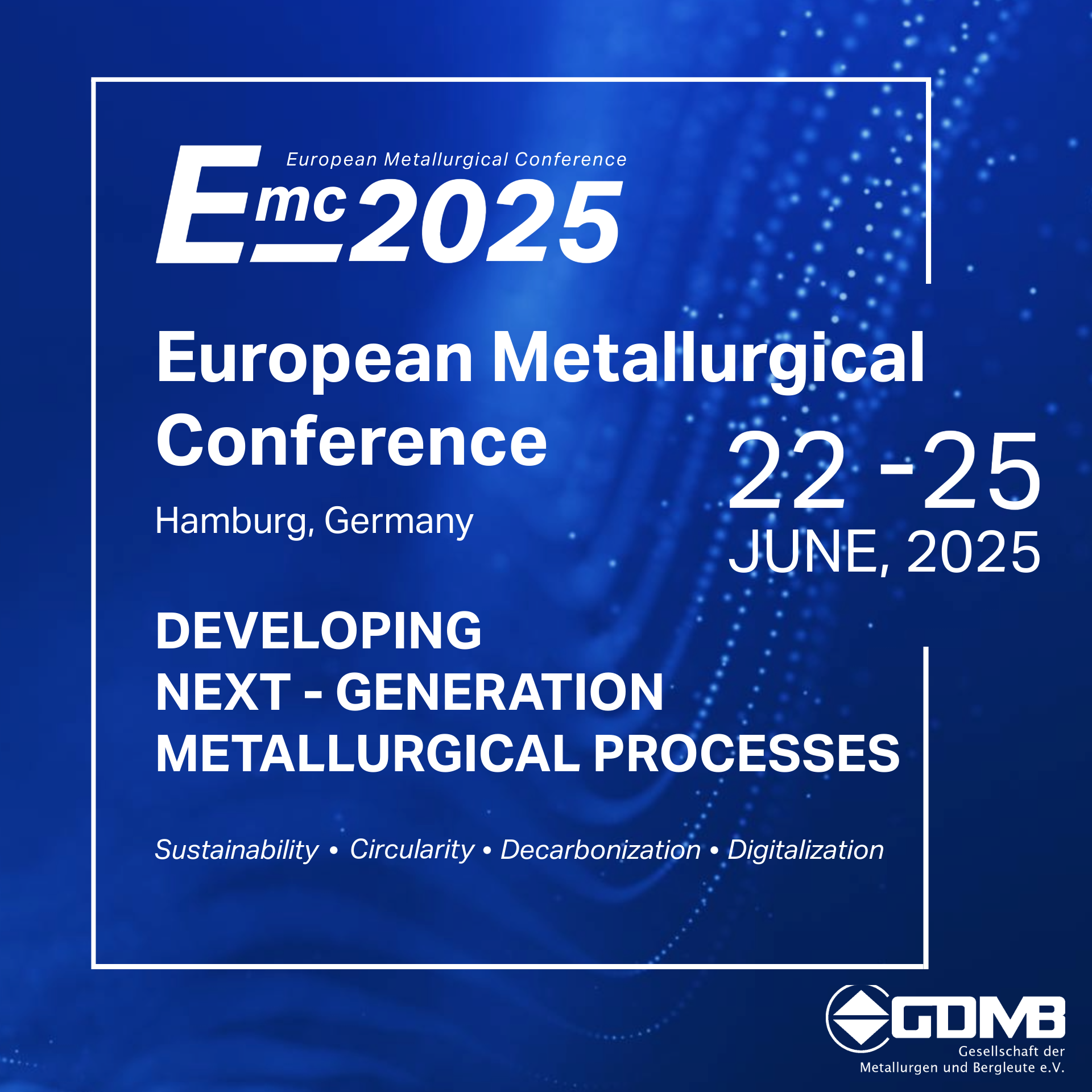 Pircture of EMC 2025<br />
European Metallurgical Conference